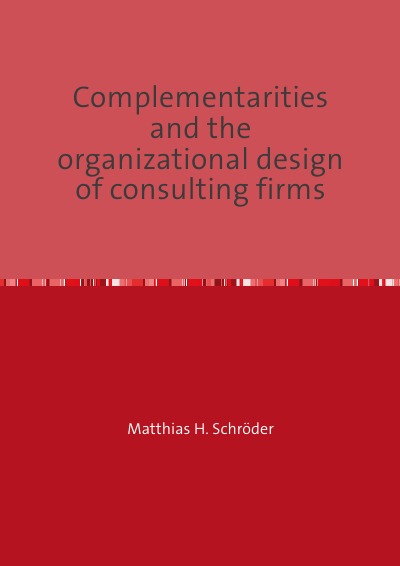 'Cover von Complementarities and the organizational design of consulting firms'-Cover