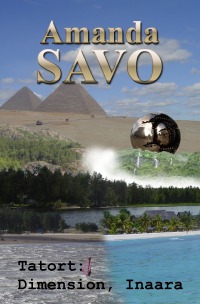 Tatort: Dimension, Inaara - Erstes Buch aus der Reihe Inaara - Amanda Savo