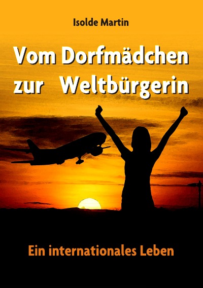 'Cover von Vom Dorfmädchen zur Weltbürgerin'-Cover