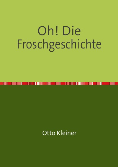 'Cover von Oh! Die Froschgeschichte'-Cover