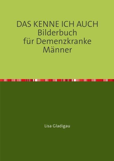 'Cover von DAS KENNE ICH AUCH             Bilderbuch                               für Demenzkranke Männer'-Cover