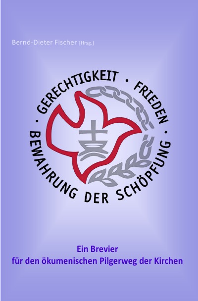 'Cover von Gerechtigkeit, Frieden und Bewahrung der Schöpfung – ein Brevier für den ökumenischen Pilgerweg der Kirchen'-Cover