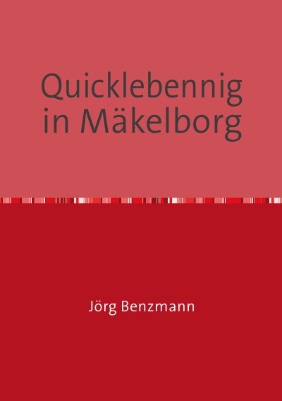 'Quicklebennig in Mäkelborg'-Cover