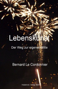 Lebenskunst - Der Weg zur eigenen Mitte - Bernd Schuster
