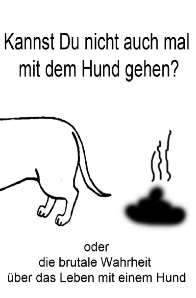'Cover von Kannst du nicht auch mal mit dem Hund gehen?'-Cover