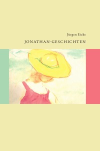 Jonathan-Geschichten - Jürgen Eicke