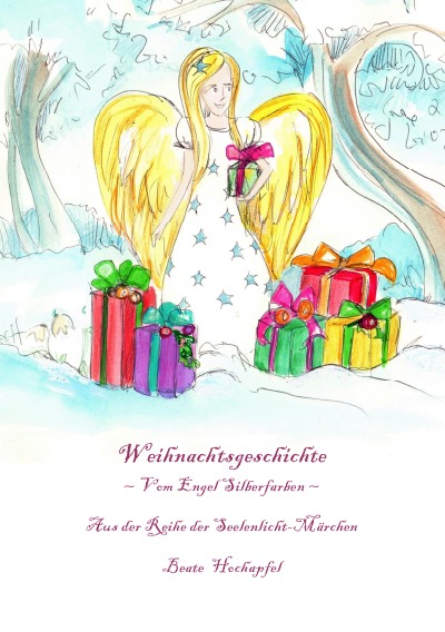 'Cover von Weihnachtsgeschichte – Vom Engel Silberfarben ~ Aus der Reihe der Seelenlicht-Märchen'-Cover