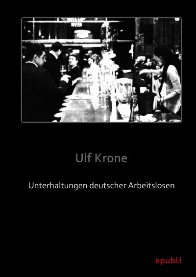 'Cover von Unterhaltungen deutscher Arbeitslosen'-Cover