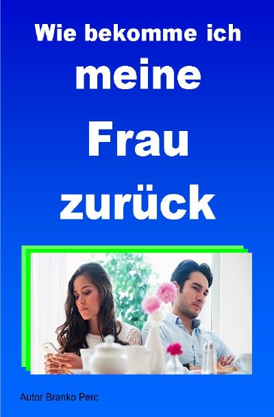 'Cover von Wie bekomme ich meine Frau zurück'-Cover