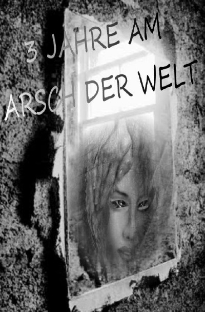 'Cover von 3 Jahre am Arsch der Welt'-Cover