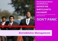 BASISWISSEN - GEPRÜFTER WIRTSCHAFTSFACHWIRT - HQ - BETRIEBLICHES MANAGEMENT - Bianca Wolfschmidt