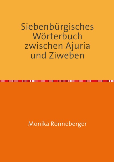 'Siebenbürgisches Wörterbuch zwischen Ajuria und Ziweben'-Cover