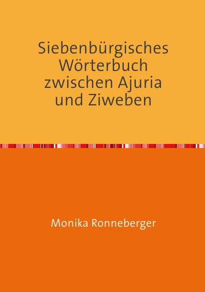 'Cover von Siebenbürgisches Wörterbuch zwischen Ajuria und Ziweben'-Cover