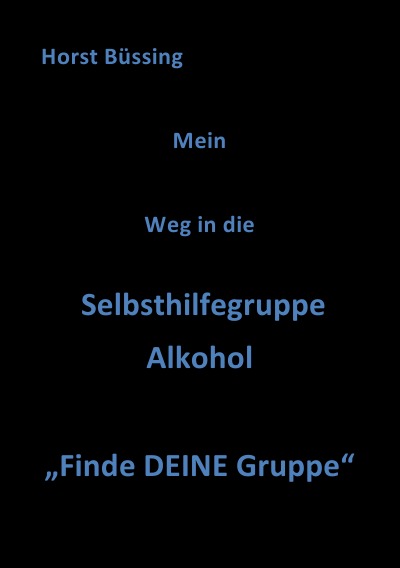 'Cover von Mein Weg in die Selbsthilfegruppe Alkohol'-Cover