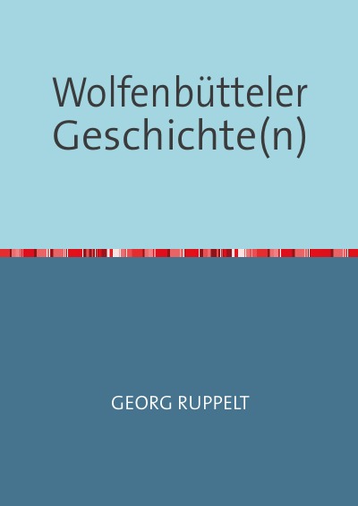 'Wolfenbütteler Geschichte(n)'-Cover