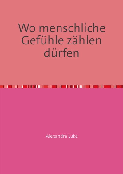 'Cover von Wo menschliche Gefühle zählen dürfen'-Cover
