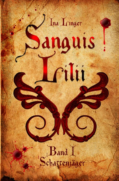 'Cover von Sanguis Lilii – Band I: Schattenjäger'-Cover