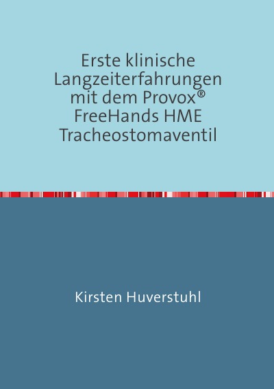 'Cover von Erste klinische Langzeiterfahrungen mit dem Provox® FreeHands HME Tracheostomaventil'-Cover