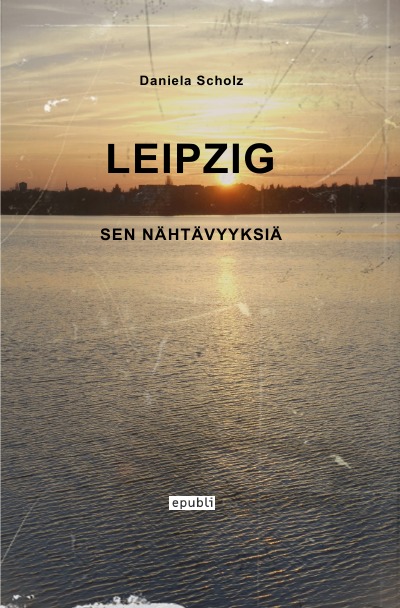 'Cover von Leipzig – sen nähtävyyksiä'-Cover