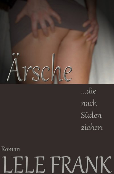 'Cover von Ärsche die nach Süden ziehen'-Cover