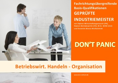 'Cover von BASISWISSEN – GEPRÜFTER INDUSTRIEMEISTER – BETRIEBSWIRTSCHAFTLICHES HANDELN – ORGANISATION'-Cover