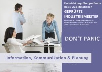 BASISWISSEN - GEPRÜFTER INDUSTRIEMEISTER - INFORMATION, KOMMUNIKATION & PLANUNG - Bianca Wolfschmidt