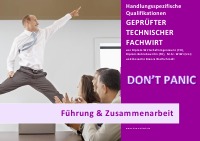 BASISWISSEN - GEPRÜFTER TECHNISCHER FACHWIRT - HQ - FÜHRUNG & ZUSAMMENARBEIT - Bianca Wolfschmidt
