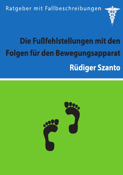 'Cover von Die Fußfehlstellungen mit den Folgen für den Bewegungsapparat'-Cover