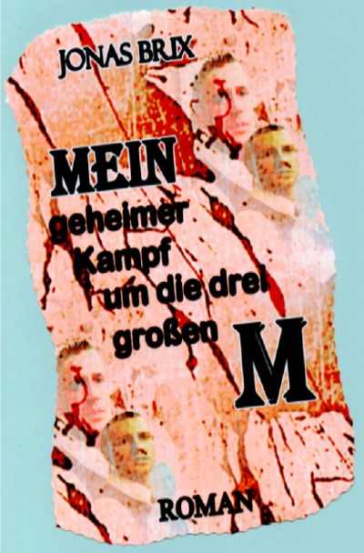 'Cover von Mein geheimer Kampf um  die drei großen M'-Cover
