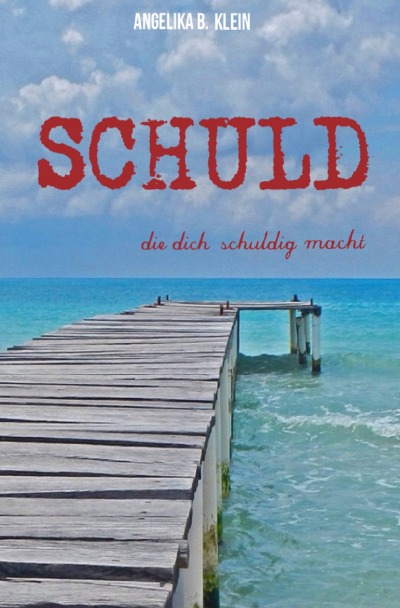 'Cover von Schuld die dich schuldig macht'-Cover