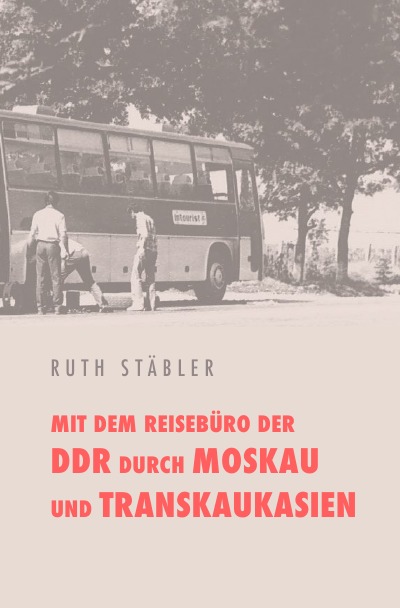 'Mit dem Reisebüro der DDR  durch Moskau und Transkaukasien'-Cover