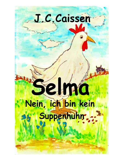 'Selma – Nein, ich bin kein Suppenhuhn'-Cover