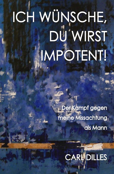 'ICH WÜNSCHE, DU WIRST IMPOTENT!'-Cover