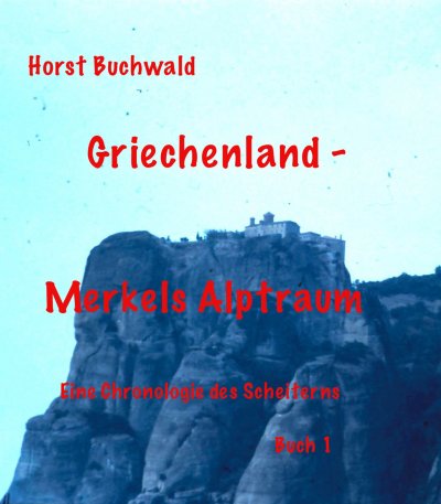 'Griechenland – Merkels Alptraum'-Cover