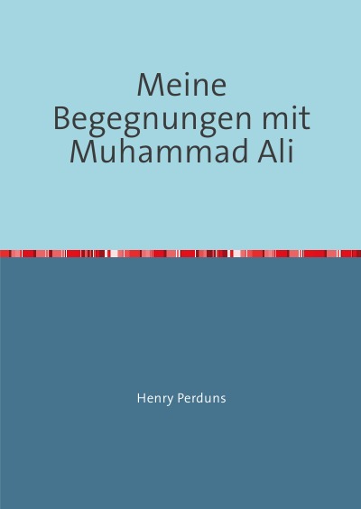 'Meine Begegnungen mit Muhammad Ali'-Cover