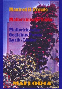 Mallorkinische Reise - Mallorkinische Gedichte / Poesie / Lyrik / Lieder - Manfred H. Freude