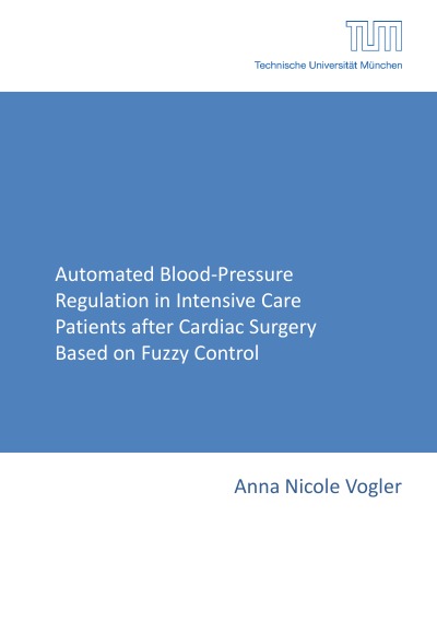 'Cover von Automated Blood-Pressure Regulation in Intensive Care Patients after Cardiac Surgery Based on Fuzzy Control'-Cover