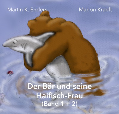 'Cover von Der Bär und seine Haifisch-Frau (Band 1 + 2)'-Cover