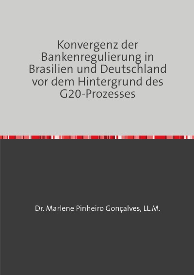 'Cover von Konvergenz der Bankenregulierung in Brasilien und Deutschland vor dem Hintergrund des G20-Prozesses'-Cover
