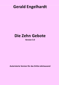 Die Zehn Gebote - Version 3.0 - Gerald Engelhardt