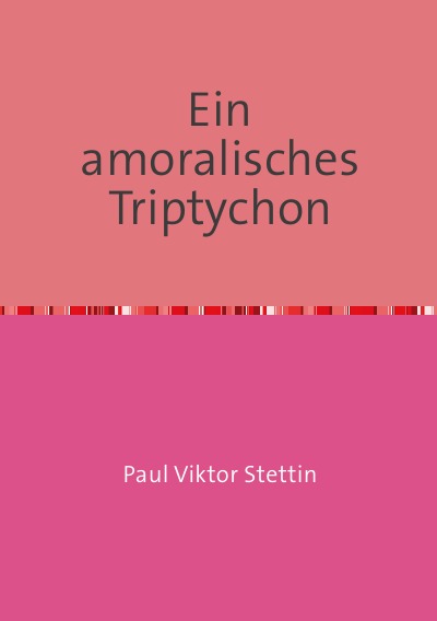 'Ein amoralisches Triptychon'-Cover
