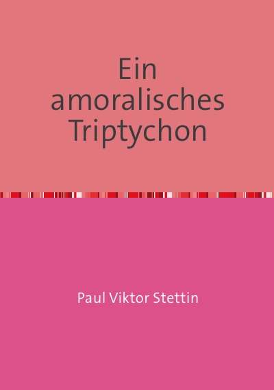 'Cover von Ein amoralisches Triptychon'-Cover