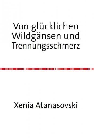 'Cover von Von glücklichen Wildgänsen und Trennungsschmerz'-Cover