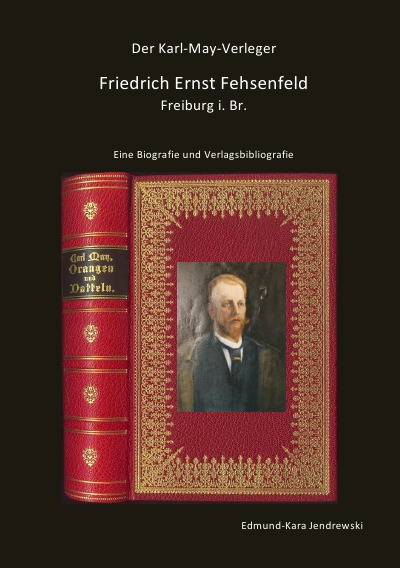 'Der Karl- May- Verleger Friedrich Ernst Fehsenfeld'-Cover
