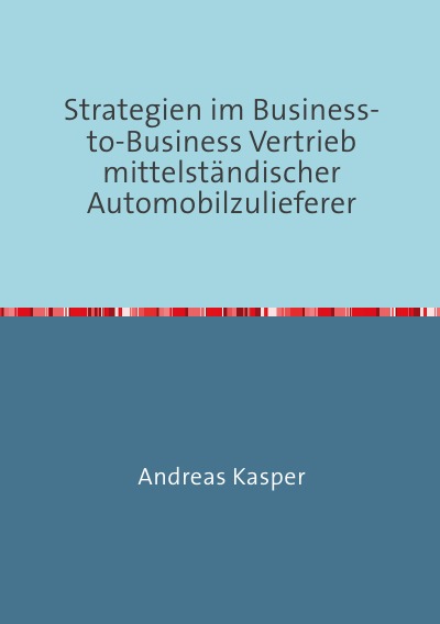 'Cover von Strategien im Business-to-Business Vertrieb  mittelständischer Automobilzulieferer'-Cover