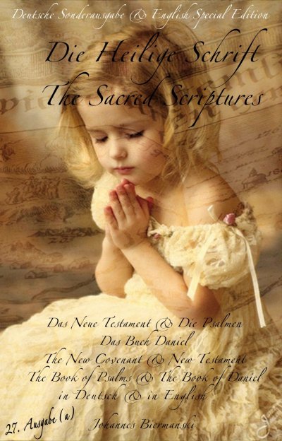 '„ Die Heilige Schrift“ & “The Sacred Scriptures“  {Sonderausgabe in Deutsch & Special Edition in English}'-Cover