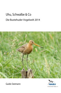 Die Buxtehuder Vogelwelt 2014 - Uhu, Schwalbe & Co - Guido Seemann