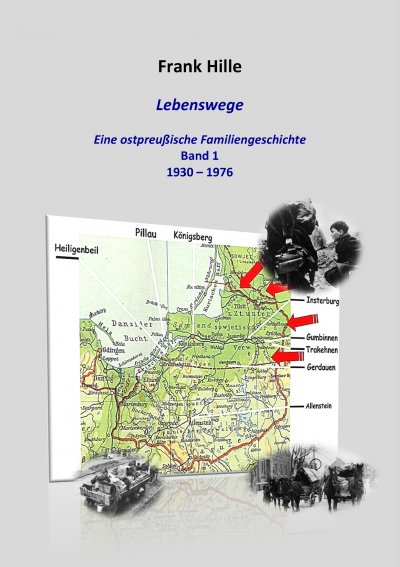 'Cover von Lebenswege – Eine ostpreußische Familiengeschichte'-Cover