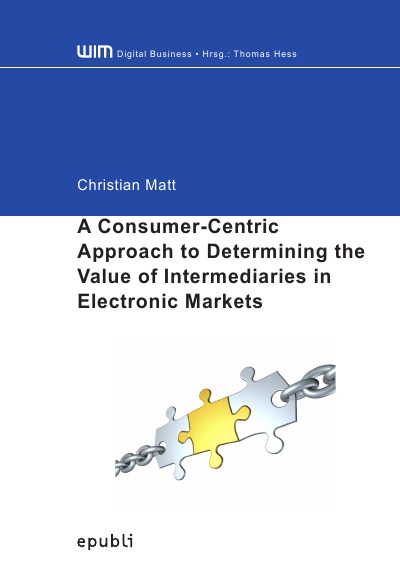'Cover von A Consumer-Centric Approach to Determining the Value of Intermediaries in Electronic Markets'-Cover