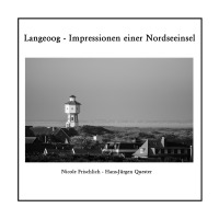 Langeoog - Impressionen einer Nordseeinsel - Ostfriesland - Nicole Frischlich, Hans-Jürgen Quester, Nicole Frischlich, Nicole Frischlich